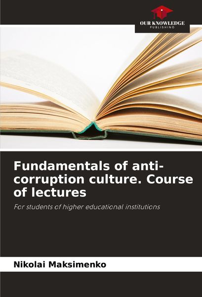 Produktbild: Fundamentals of anti-corruption culture. Course of lectures