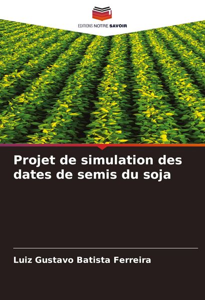 Produktbild: Projet de simulation des dates de semis du soja
