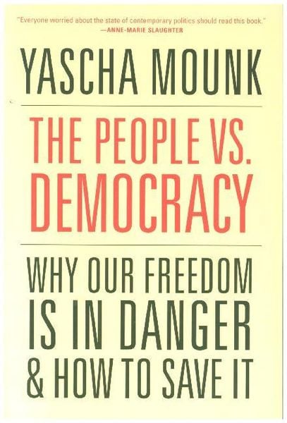 Produktbild: The People vs. Democracy - Why Our Freedom Is in Danger and How to Save It