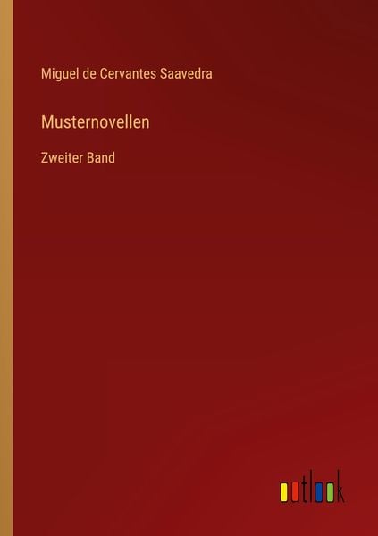 Musternovellen, Taschenbuch von Miguel de Cervantes Saavedra, Outlook, 9783368448882
