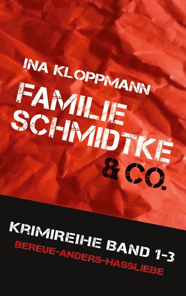 Familie Schmidtke & Co. Hannover-Krimi, Taschenbuch von Ina Kloppmann, BoD – Books on Demand, 9783751932936