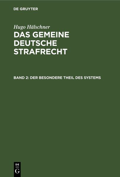 Produktbild: Hugo H&auml;lschner: Das gemeine deutsche Strafrecht / Der besondere Theil des Systems