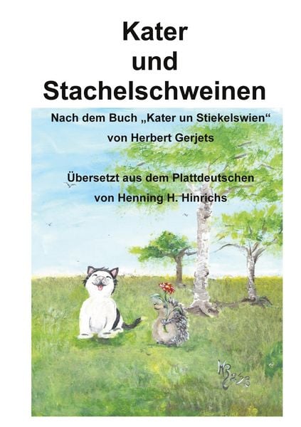 Kater und Stachelschwein, Taschenbuch von Henning H. Hinrichs , Herbert Gerjets, BoD – Books on Demand, 9783759712325