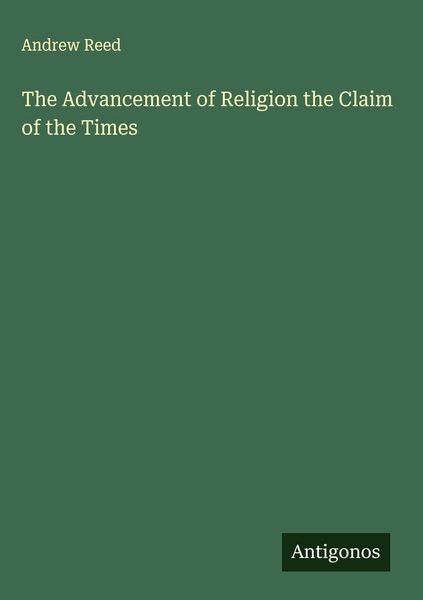 Produktbild: The Advancement of Religion the Claim of the Times