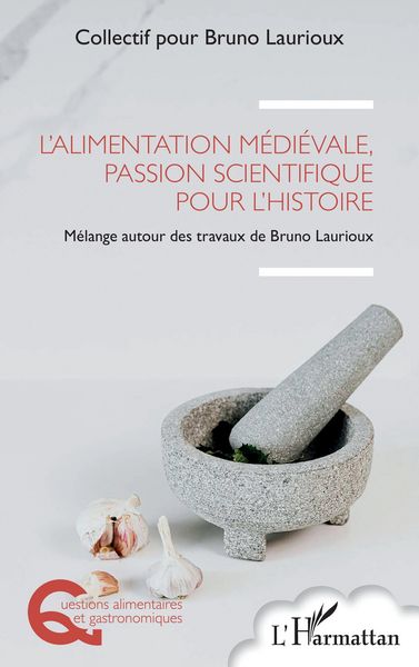 Produktbild: L'alimentation m&eacute;di&eacute;vale, passion scientifique pour l'histoire