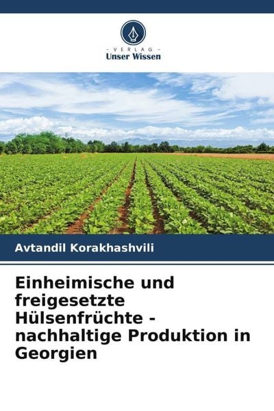 Produktbild: Einheimische und freigesetzte H&uuml;lsenfr&uuml;chte - nachhaltige Produktion in Georgien