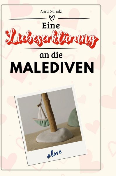 Produktbild: Eine Liebeserkl&auml;rung an die Malediven