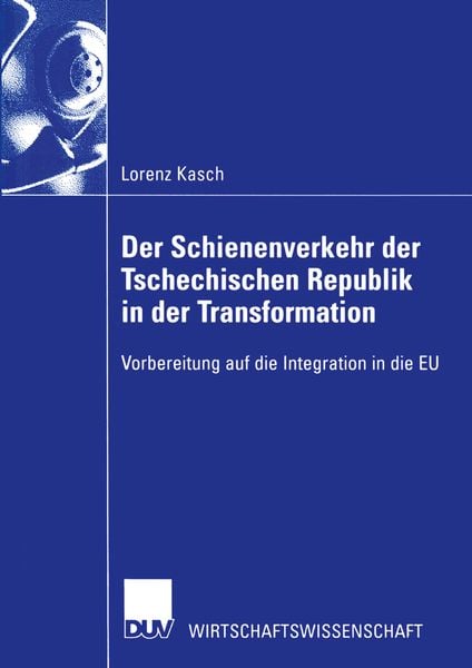 Produktbild: Der Schienenverkehr der Tschechischen Republik in der Transformation