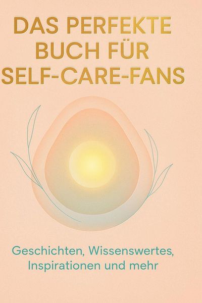 Produktbild: Das perfekte Buch f&uuml;r Self-Care-Fans