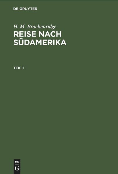 Produktbild: H. M. Brackenridge: Reise nach S&uuml;damerika. Teil 1