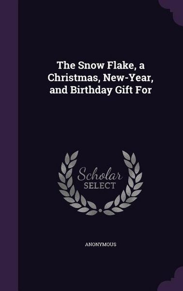 Produktbild: The Snow Flake, a Christmas, New-Year, and Birthday Gift For