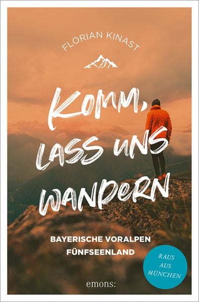 Produktbild: Komm, lass uns wandern. Bayerische Voralpen und Fünfseenland