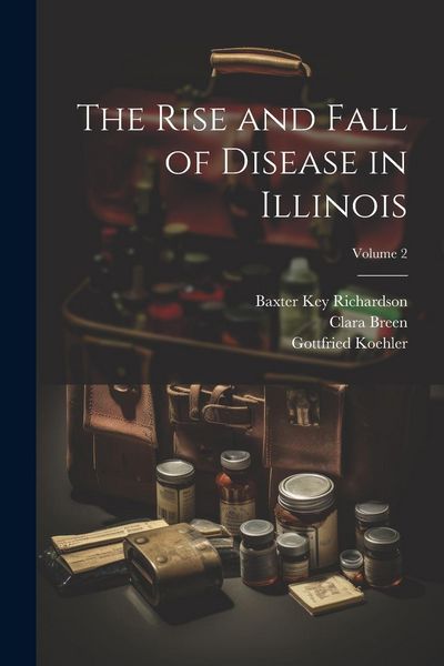 Produktbild: The Rise and Fall of Disease in Illinois; Volume 2