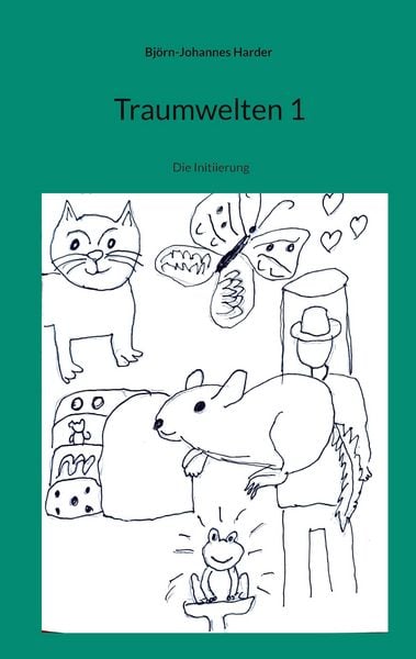 Traumwelten 1, Taschenbuch von Björn-Johannes Harder, BoD – Books on Demand, 9783695724567