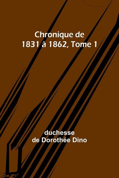 Produktbild: Chronique de 1831 &agrave; 1862, Tome 1