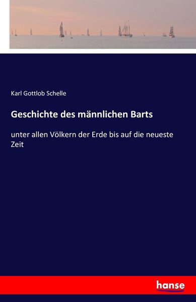 Geschichte des männlichen Barts, Taschenbuch von Karl Gottlob Schelle, Hansebooks, 9783741159657