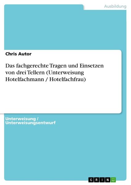 Produktbild: Das fachgerechte Tragen und Einsetzen von drei Tellern (Unterweisung Hotelfachmann / Hotelfachfrau)