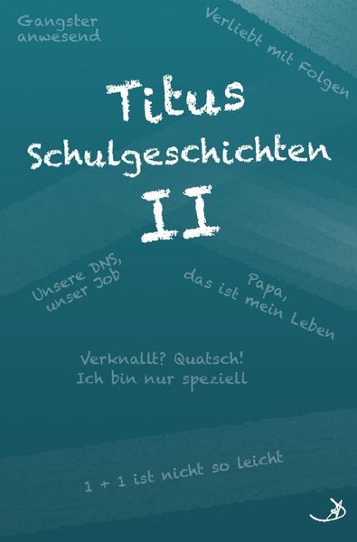 Namenswelt / Titus Schulgeschichten II