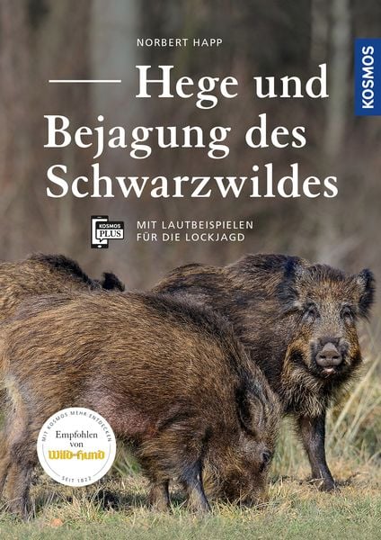 Hege und Bejagung des Schwarzwildes, Gebundene Ausgabe von Norbert Happ, Kosmos Uitgevers, 9783440154113