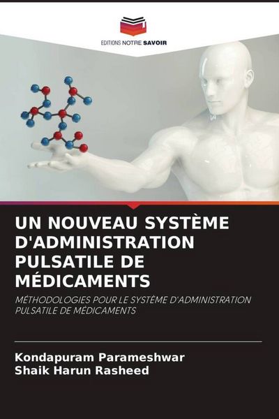 Produktbild: UN NOUVEAU SYST&Egrave;ME D'ADMINISTRATION PULSATILE DE M&Eacute;DICAMENTS