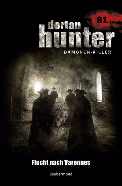 Parker, C: Dorian Hunter 81 - Flucht nach Varennes, Taschenbuch von Catherine Parker , Uwe Voehl, Zaubermond Verlag, 9783962370817