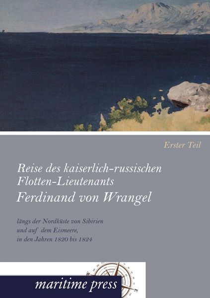 Produktbild: Reise des kaiserlich-russischen Flotten-Lieutenants Ferdinand von Wrangel l&auml;ngs