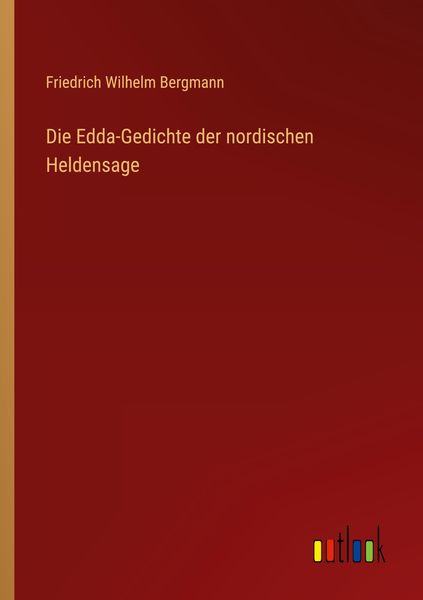 Produktbild: Die Edda-Gedichte der nordischen Heldensage