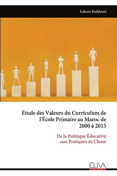 Produktbild: &Eacute;tude des Valeurs du Curriculum de l'&Eacute;cole Primaire au Maroc de 2000 &agrave; 2015