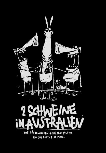 2 Schweine in Australien, Taschenbuch von Joe S. Nuts , Jo Piccol, JOJO Media Verlag e.U., 9783950436211
