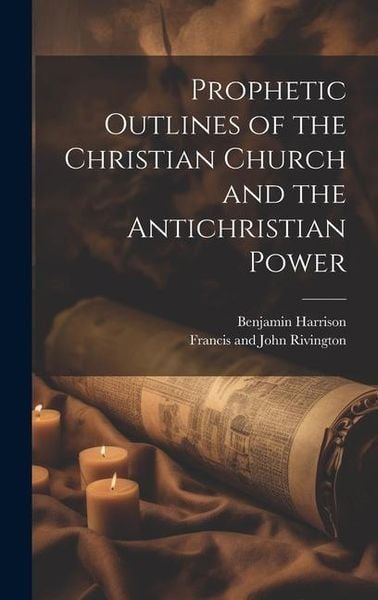 Produktbild: Prophetic Outlines of the Christian Church and the Antichristian Power