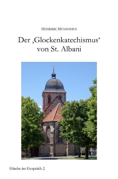 Produktbild: Glaube im Gespr&auml;ch / Der 'Glockenkatechismus' von St. Albani