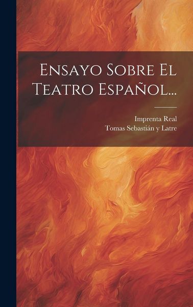 Produktbild: Ensayo Sobre El Teatro Espa&ntilde;ol...