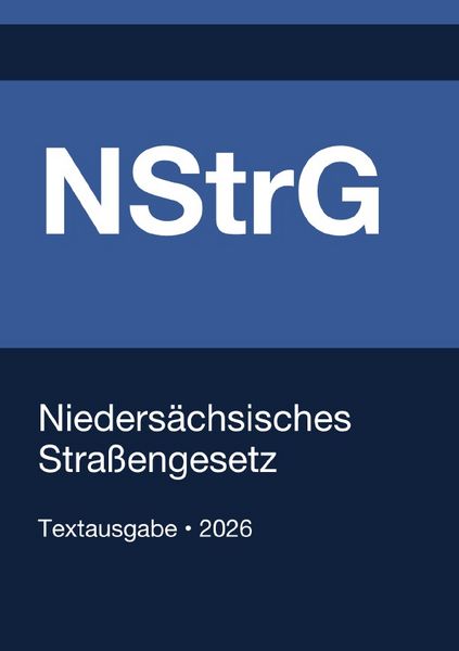 NStrG - Niedersächsisches Straßengesetz 2026, Taschenbuch von Gesetze24 Deutschland, Epubli, 9783565344215