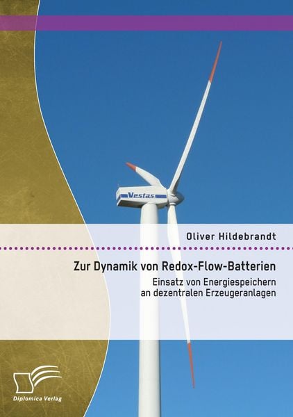 Produktbild: Zur Dynamik von Redox-Flow-Batterien: Einsatz von Energiespeichern an dezentralen Erzeugeranlagen