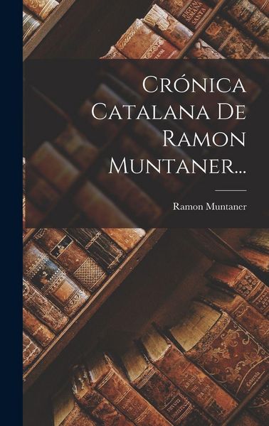 Produktbild: Cr&oacute;nica Catalana De Ramon Muntaner...