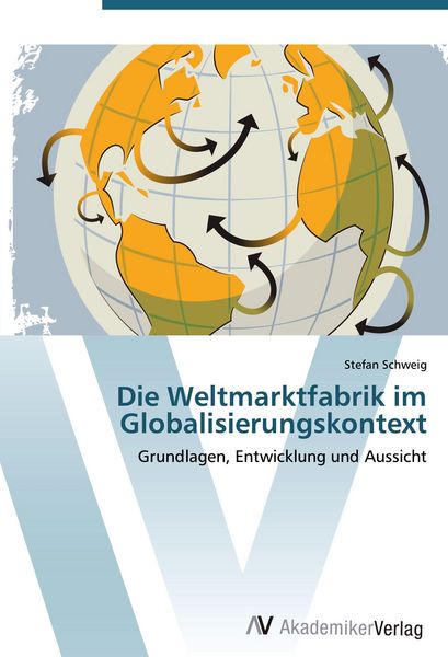 Produktbild: Die Weltmarktfabrik im Globalisierungskontext