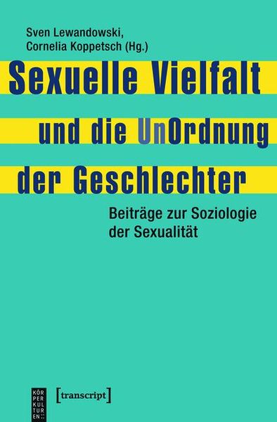 Produktbild: Sexuelle Vielfalt und die UnOrdnung der Geschlechter