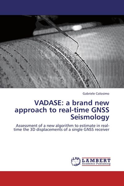 Produktbild: VADASE: a brand new approach to real-time GNSS Seismology