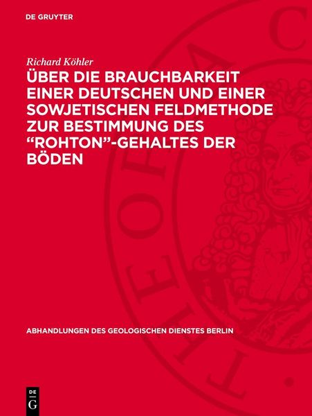 Produktbild: &Uuml;ber die Brauchbarkeit einer deutschen und einer sowjetischen Feldmethode zur Bestimmung des &bdquo;Rohton&ldquo;-Gehaltes der B&ouml;den