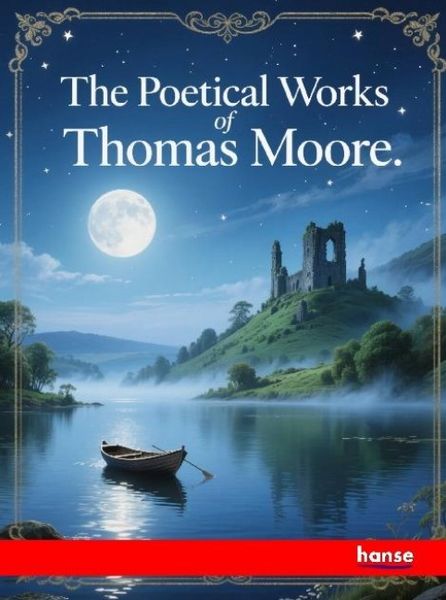 Produktbild: The Poetical Works of Thomas Moore