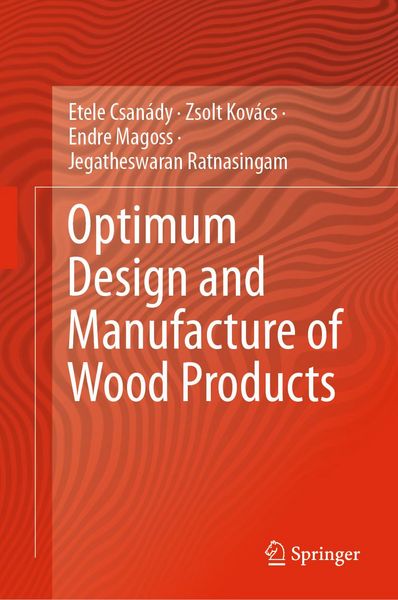 Produktbild: Optimum Design and Manufacture of Wood Products