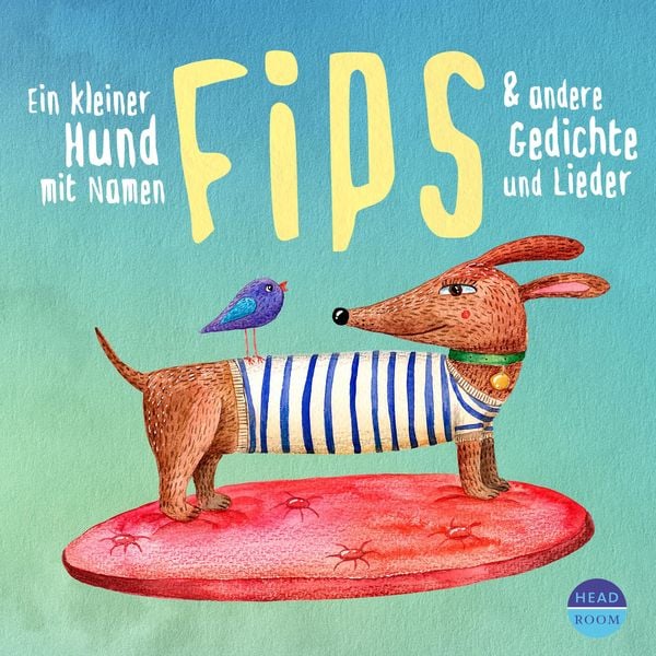 Produktbild: Ein kleiner Hund mit Namen Fips & und andere Gedichte und Lieder