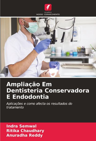 Produktbild: Amplia&ccedil;&atilde;o Em Dentisteria Conservadora E Endodontia
