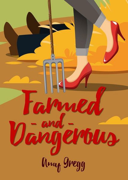 Produktbild: Farmed and Dangerous (An Accidental Farmer Mystery, #1)