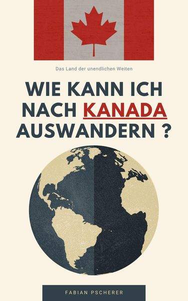 Produktbild: Wie kann ich nach Kanada auswandern ?
