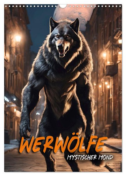 Werwölfe - mystischer Mond (Wandkalender 2026 DIN A3 hoch), CALVENDO Monatskalender