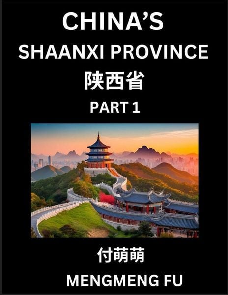 Produktbild: China's Shaanxi Province (Part 1)- Learn Chinese Characters, Words, Phrases with Chinese Names, Surnames and Geography, Books for Kids, Young and Adul