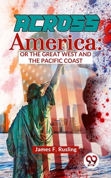 Produktbild: Across America : Or The Great West and The Pacific Coast