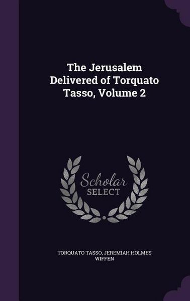 Produktbild: The Jerusalem Delivered of Torquato Tasso, Volume 2