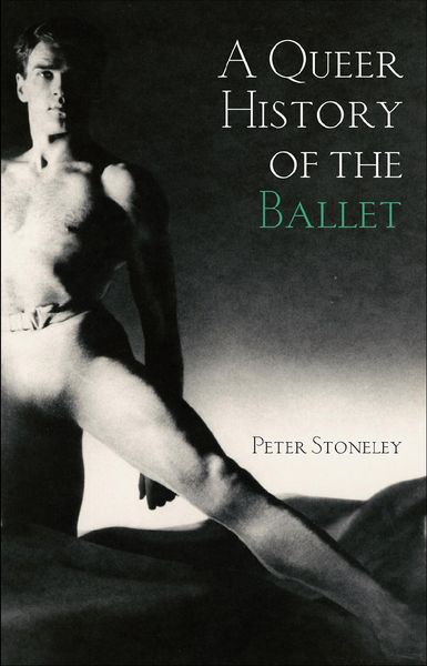 Produktbild: A Queer History of the Ballet